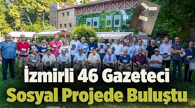 İzmirli 46 Gazeteci Sosyal Projede Buluştu