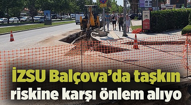 İZSU Balçova'da taşkın riskine karşı önlem alıyo