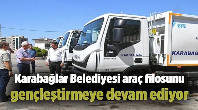 Karabağlar Belediyesi araç filosunu gençleştirmeye devam ediyor