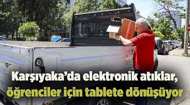 Karşıyaka’da elektronik atıklar, öğrenciler için tablete dönüşüyor  