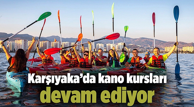 Karşıyaka’da kano kursları devam ediyor