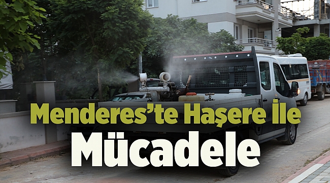 Menderes’te Haşere İle Mücadele