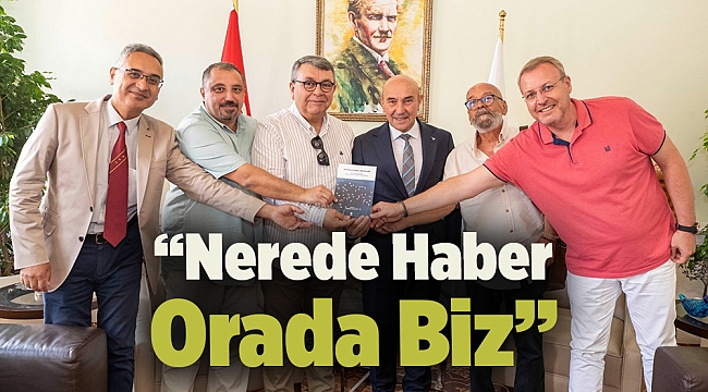 “Nerede Haber Orada Biz”
