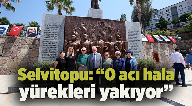 “O acı hala yürekleri yakıyor”