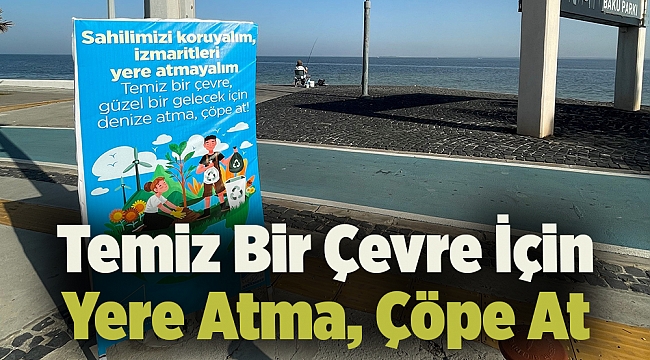Temiz Bir Çevre İçin Yere Atma, Çöpe At