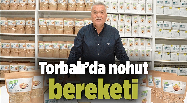 Torbalı’da nohut bereketi