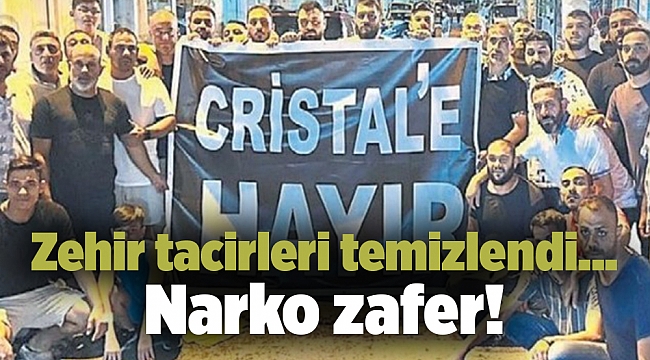 Zehir tacirleri temizlendi... Narko zafer!