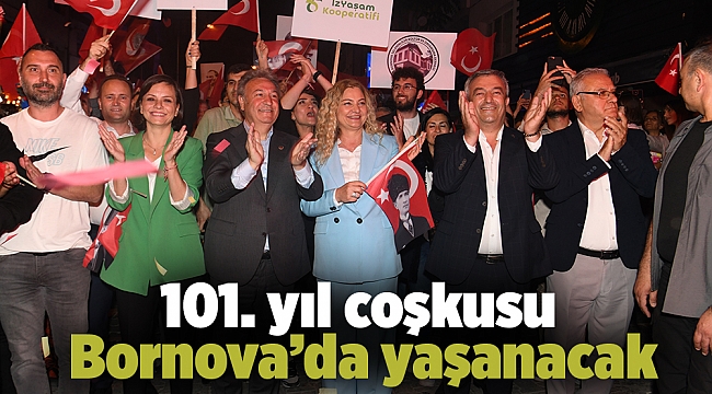 101. yıl coşkusu Bornova’da yaşanacak
