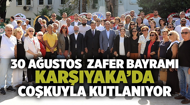 30 Ağustos Zafer Bayramı Karşıyaka’da coşkuyla kutlanıyor