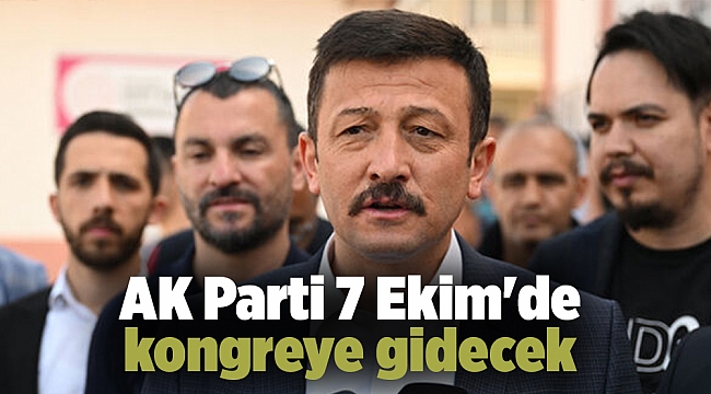 AK Parti 7 Ekim'de kongreye gidecek