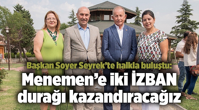 Başkan Soyer Seyrek’te halkla buluştu