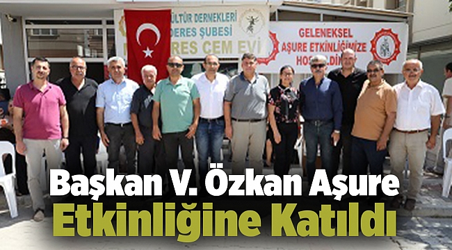Başkan V. Özkan Aşure Etkinliğine Katıldı