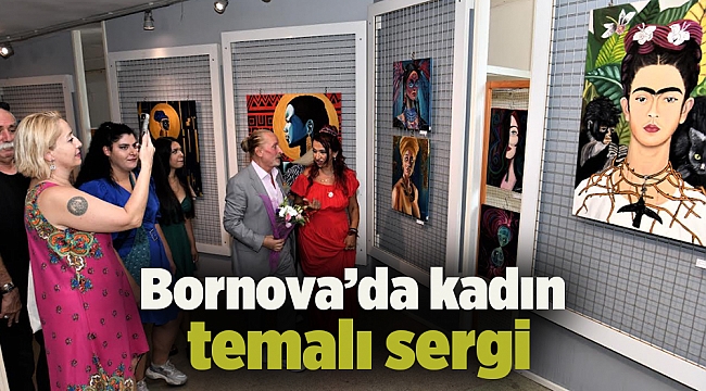 Bornova’da kadın temalı sergi