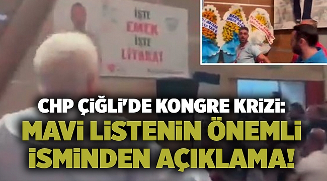 CHP Çiğli'de kongre krizi: Mavi listenin önemli isminden açıklama!