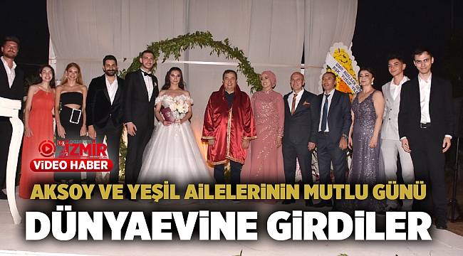 Aksoy ve Yeşil ailelerinin mutlu günü