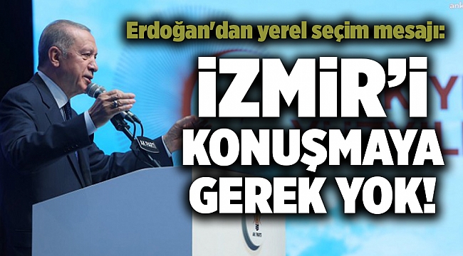 Erdoğan'dan yerel seçim mesajı