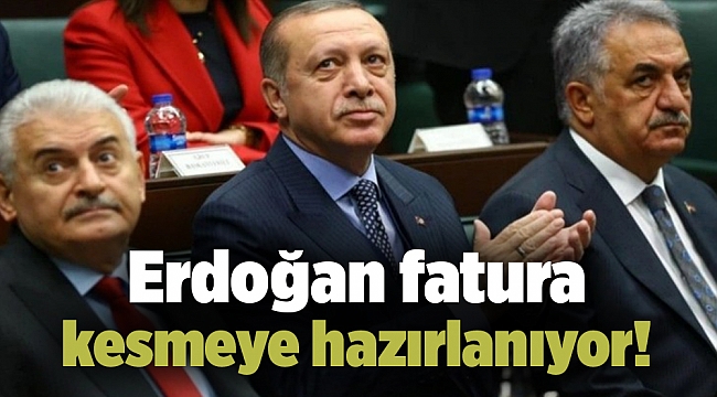 Erdoğan fatura kesmeye hazırlanıyor!