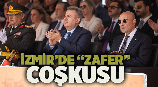 İzmir’de “Zafer” coşkusu