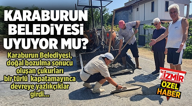 KARABURUN BELEDİYESİ UYUYOR MU?