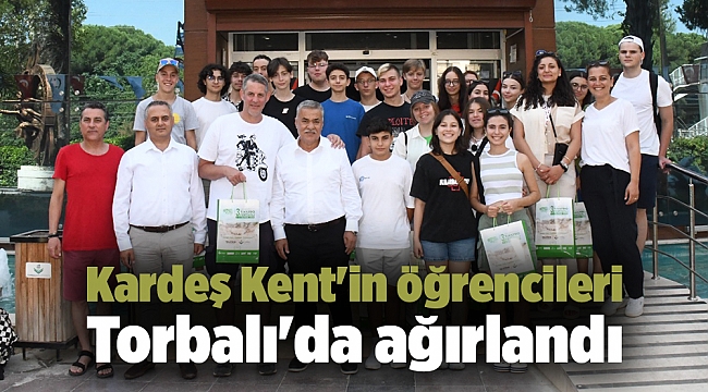 Kardeş Kent'in öğrencileri Torbalı'da ağırlandı