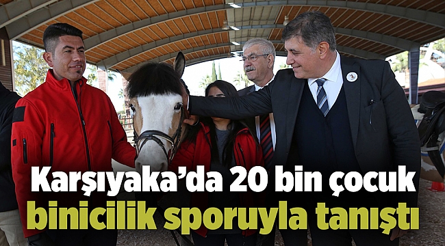 Karşıyaka’da 20 bin çocuk binicilik sporuyla tanıştı