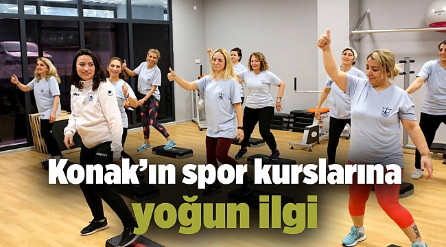 Konak’ın spor kurslarına yoğun ilgi