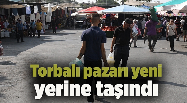 Torbalı pazarı yeni yerine taşındı