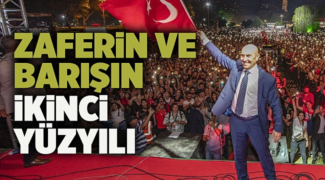 Zaferin ve barışın ikinci yüzyılı