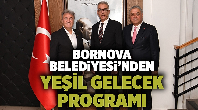 Bornova Belediyesi’nden yeşil gelecek programı