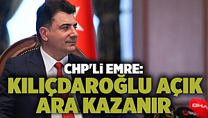 CHP'li Emre: Kılıçdaroğlu açık ara kazanır