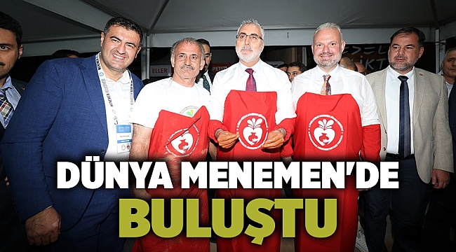 Dünya Menemen'de buluştu