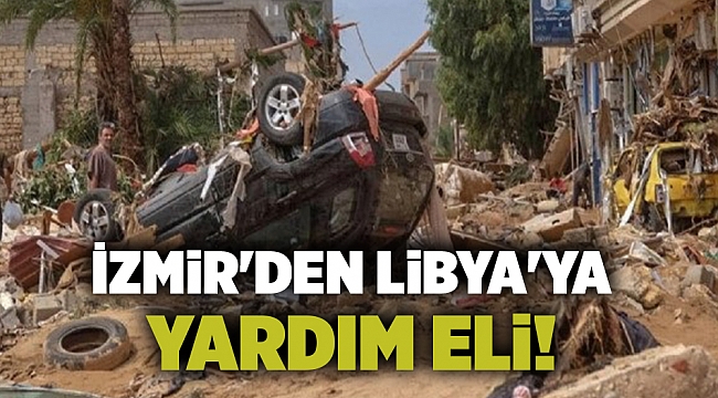 İzmir&#039;den Libya&#039;ya yardım eli!