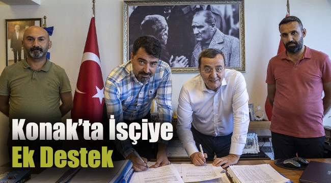 Konak'ta İşçiye Ek Destek