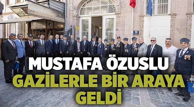 Mustafa Özuslu gazilerle bir araya geldi