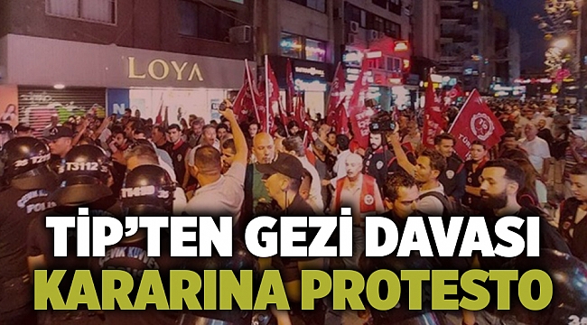 TİP İzmir İl Örgütü, Yargıtay'ın Gezi Davası kararını protesto etti