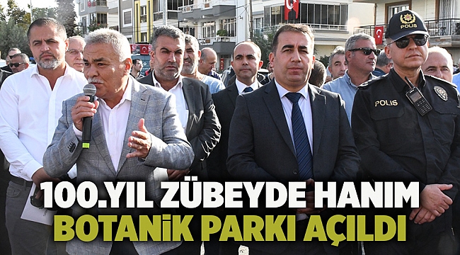 100.Yıl Zübeyde Hanım Botanik Parkı açıldı