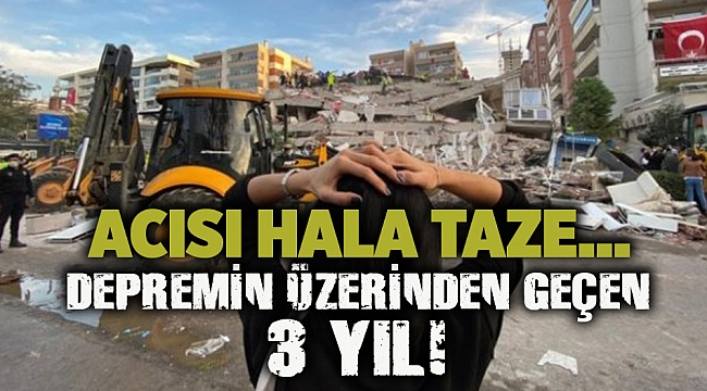 Acısı hala taze... Depremin üzerinden geçen 3 yıl!