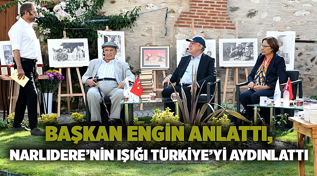 Başkan Engin Anlattı, Narlıdere’nin Işığı Türkiye’yi Aydınlattı