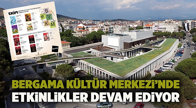 Bergama Kültür Merkezi’nde etkinlikler devam ediyor