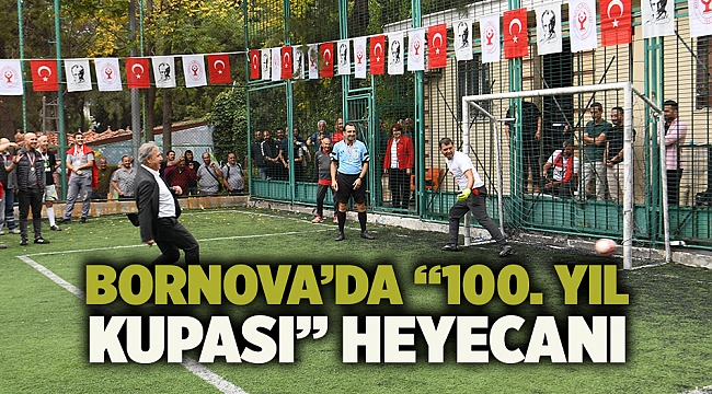 Bornova’da “100. Yıl Kupası” heyecanı
