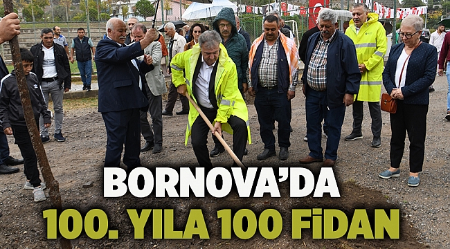 Bornova’da 100. yıla 100 fidan