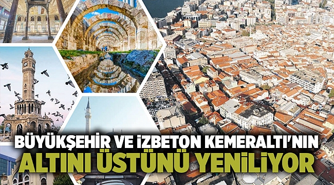 Büyükşehir Belediyesi Kemeraltı&#039;nın altını üstünü yeniliyor