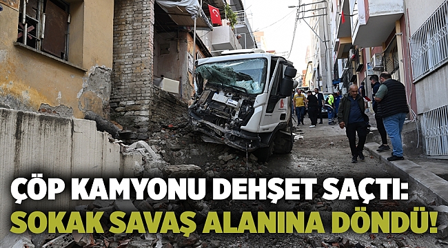 Çöp kamyonu dehşet saçtı: Sokak savaş alanına döndü!