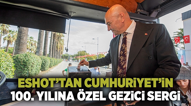 ESHOT’tan Cumhuriyet’in 100. yılına özel gezici sergi