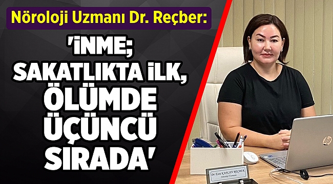 'İnme; sakatlıkta ilk, ölümde üçüncü sırada'