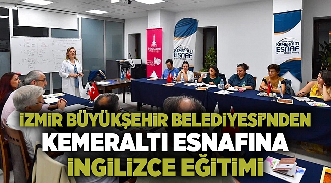 İzmir Büyükşehir Belediyesi’nden Kemeraltı esnafına İngilizce eğitimi