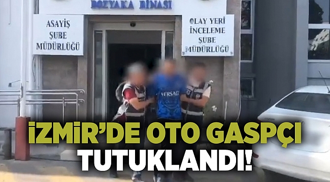 İzmir'de bir otomobil hırsızı tutuklandı