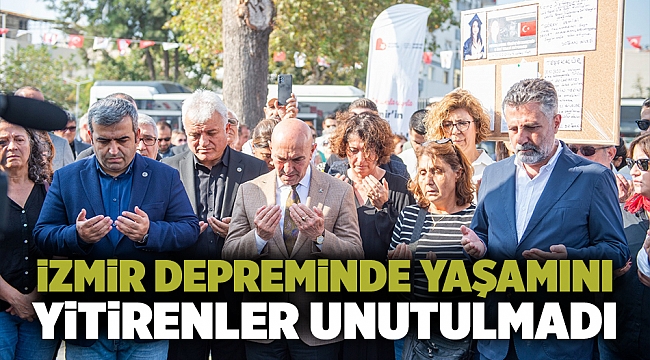 İzmir depreminde yaşamını yitirenler unutulmadı