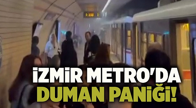 İzmir Metro'da duman paniği!