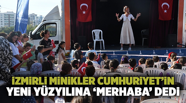 İzmirli minikler Cumhuriyet’in yeni yüzyılına ‘merhaba’ dedi